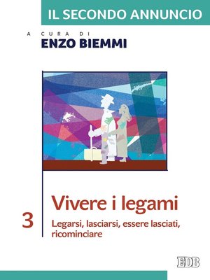 cover image of Il Secondo annuncio 3. Vivere i legami